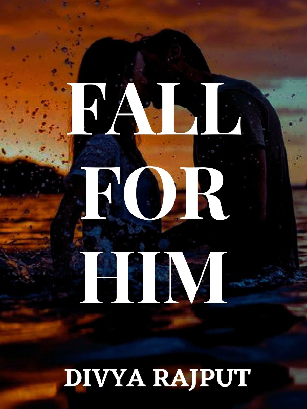 FALL FOR HIM