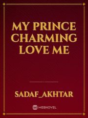My Prince charming love me Book