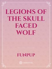 Legions of the skull faced wolf Book