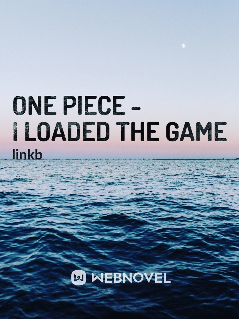 One Piece-I Loaded The Game