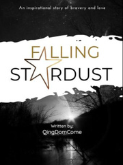 Novel moved, search "Falling Stardust" to find it. thank you! Book