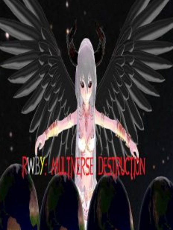 RWBY: Multiverse Destruction