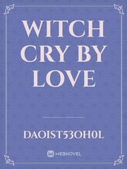 Witch cry by love Book
