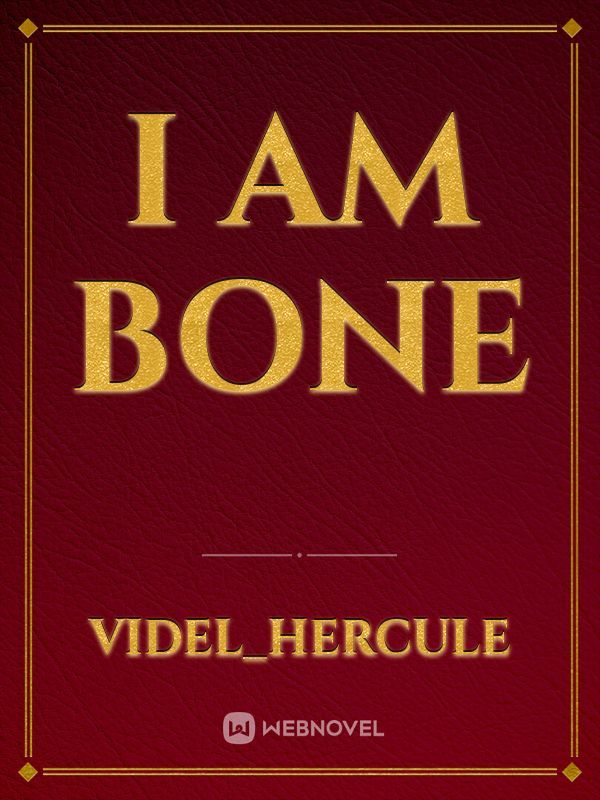 I am Bone