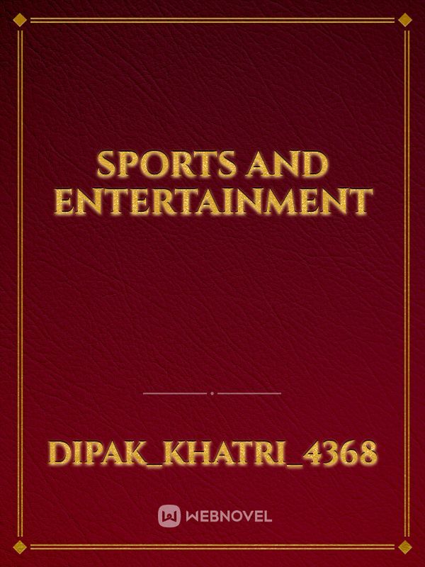 Sports and entertainment