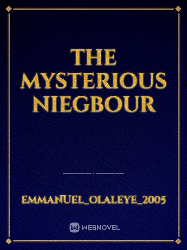 The mysterious niegbour Book