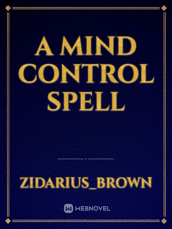A mind Control spell