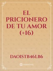 El Pricionero De Tu Amor (+16) Book