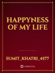 HAPPYNESS OF MY LIFE Book