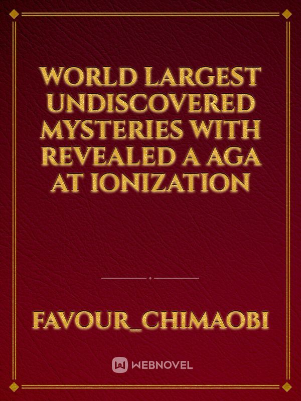 World largest undiscovered mysteries Book