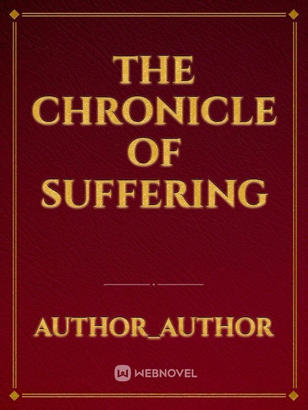 The chronicle of suffering Book