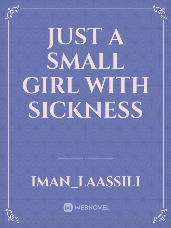 Just a small girl with sickness Book