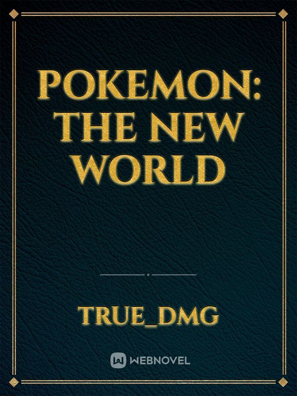 Pokemon: The New World