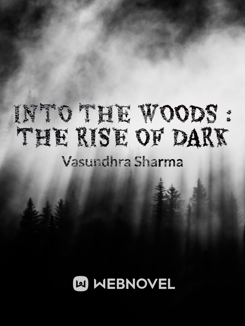Into The Woods : The rise of dark