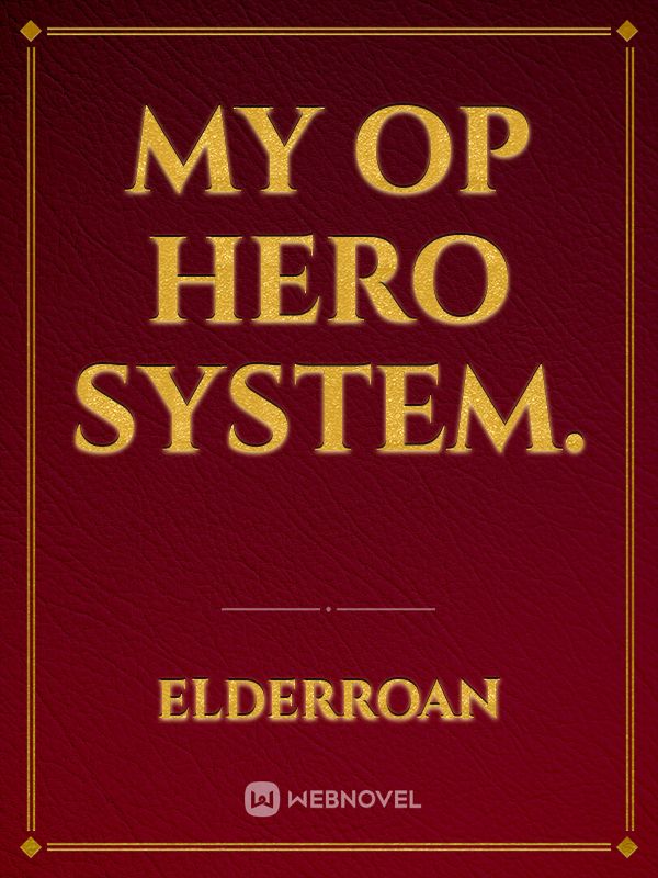 My OP Hero System.