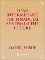 I can intermediate the financial system in the future Book
