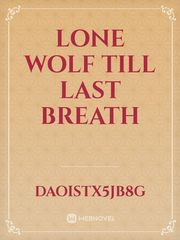 Lone Wolf till last breath Book