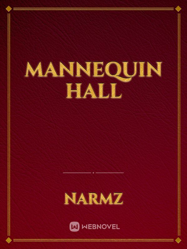 Mannequin Hall