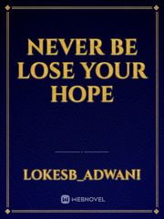 Never be lose your hope Book