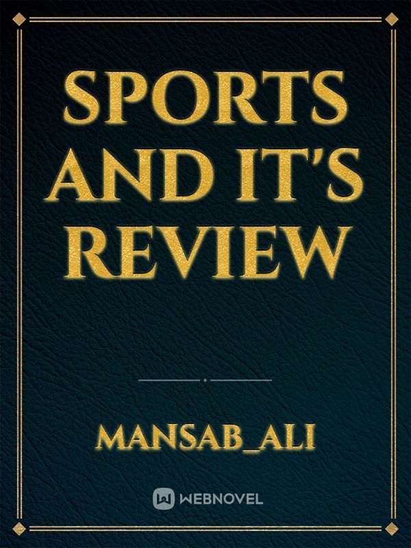 Sports and it's review