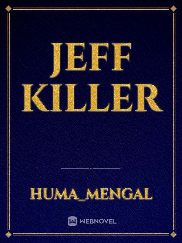 Jeff killer