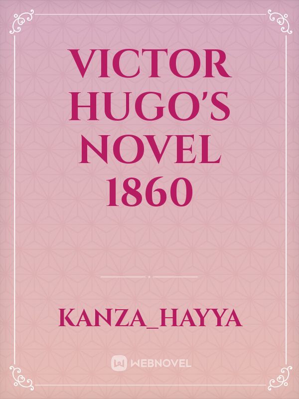 Victor Hugo's Novel 1860