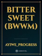 Bitter sweet
(Bwwm) Book