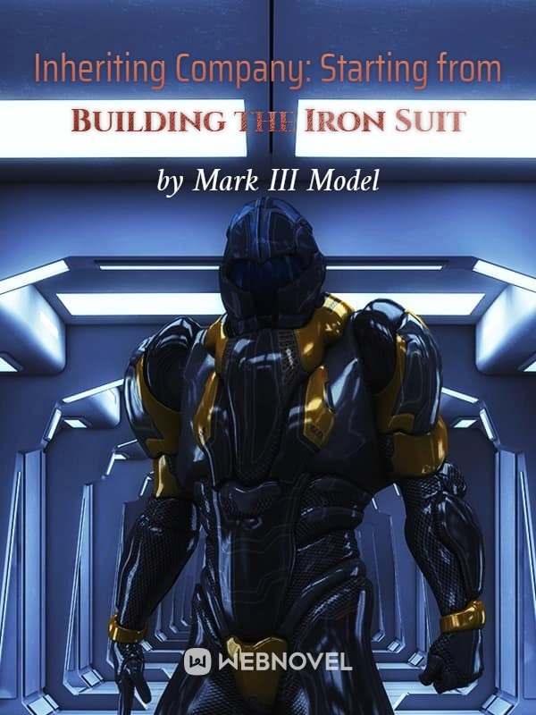 Inheriting Company: Starting from Building the Iron Suit