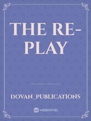 The Re- play Book