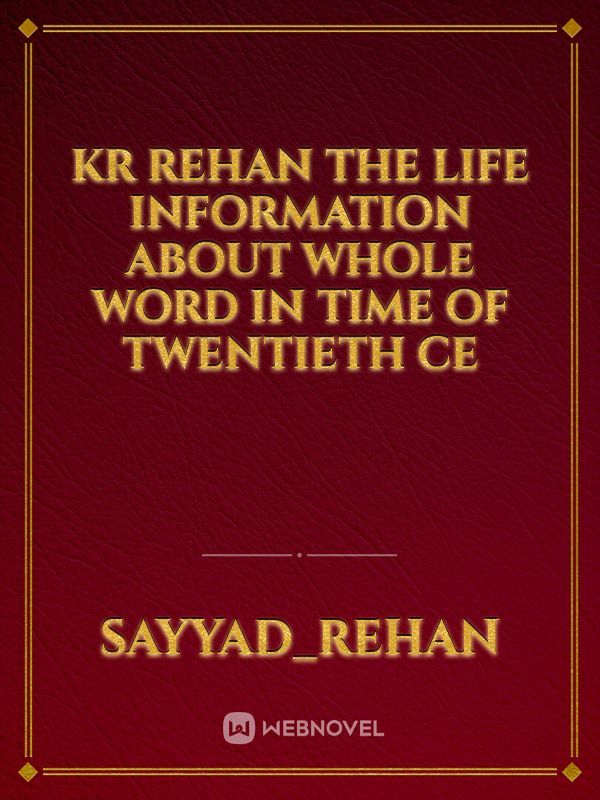 Kr rehan the life information about whole word in time of twentieth ce Book
