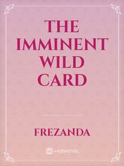 The Imminent Wild Card Book