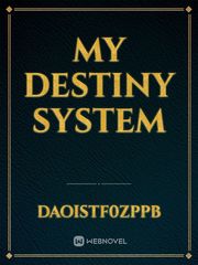 MY DESTINY SYSTEM Book
