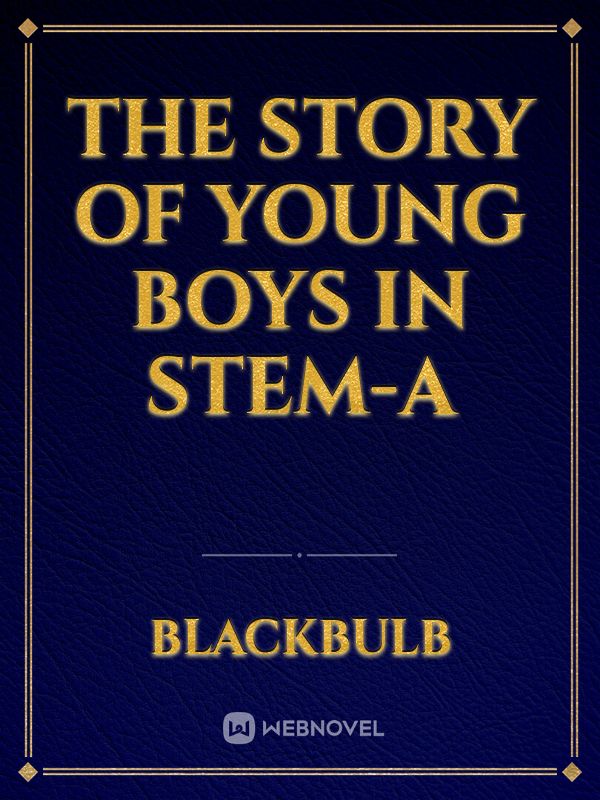 The story of young boys in stem-A