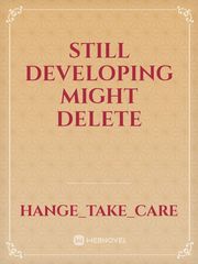still developing might delete Book