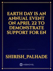 Earth Day is an annual event on April 22 to demonstrate support for en Book