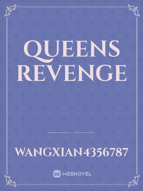 Queens Revenge