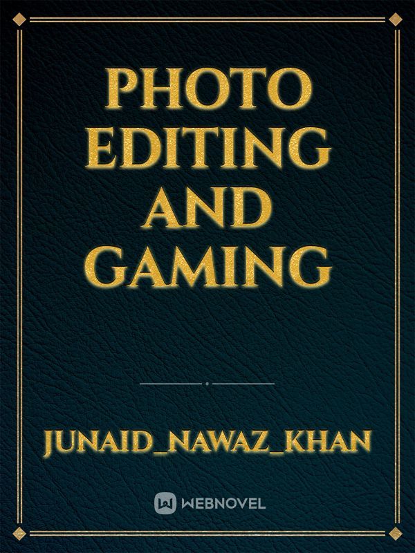 Photo Editing and Gaming Book