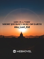 Life is a very short journey here on earth Book