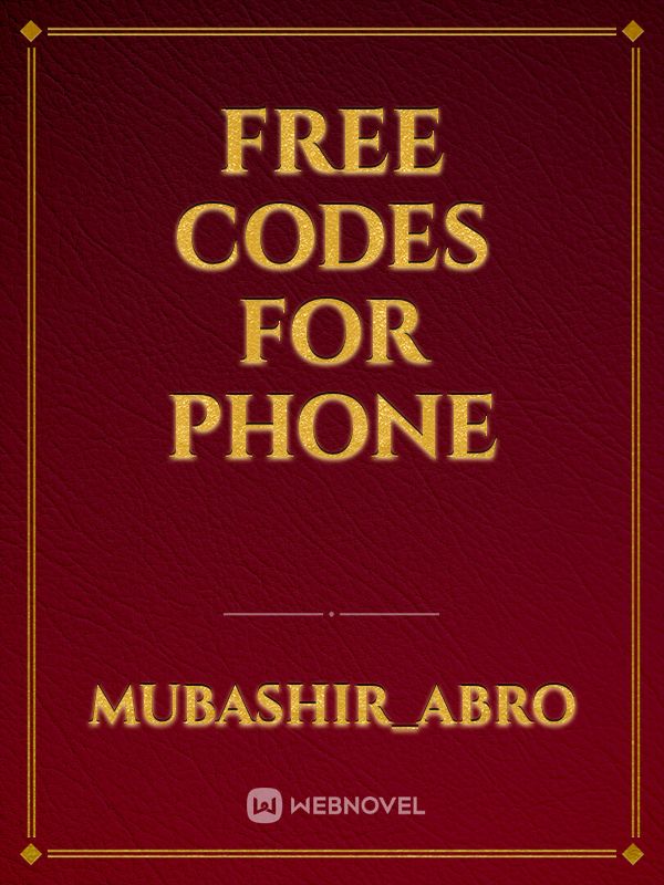 FREE CODES FOR PHONE