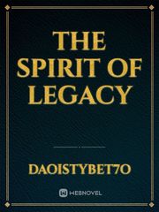 THE SPIRIT OF LEGACY Book