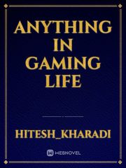 Anything in gaming life Book