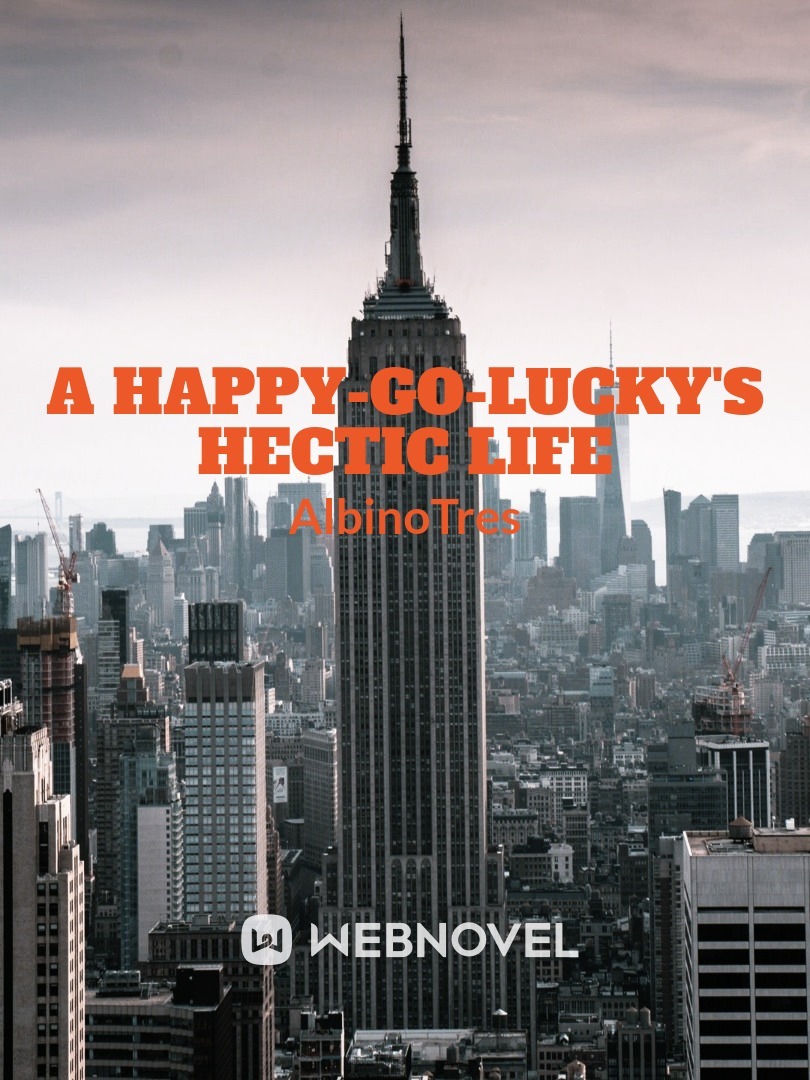 A Happy-Go-Lucky's Hectic Life Book