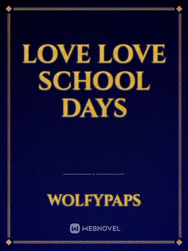 love love school days