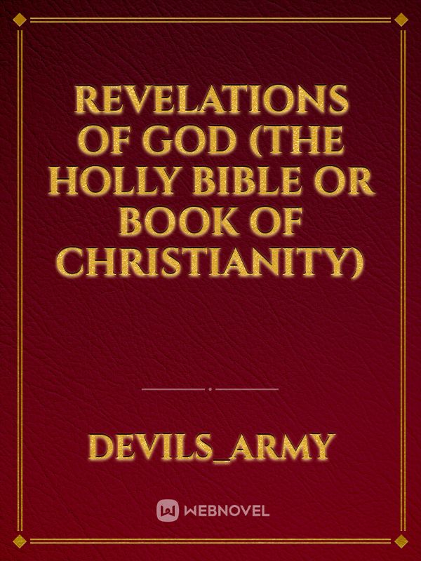 Revelations of God (the Holly Bible or Book of Christianity) Book