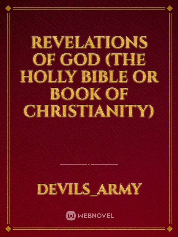 Revelations of God (the Holly Bible or Book of Christianity)