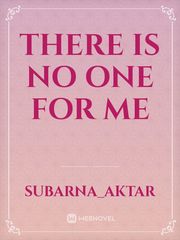 There is no one for me Book