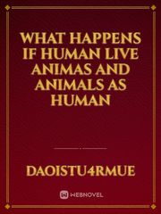 What happens if human live animas and animals as human Book