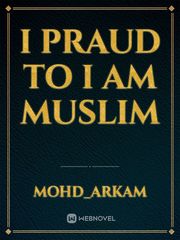 I praud to i am muslim Book