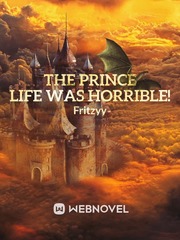 The Prince Life Was Horrible! Book