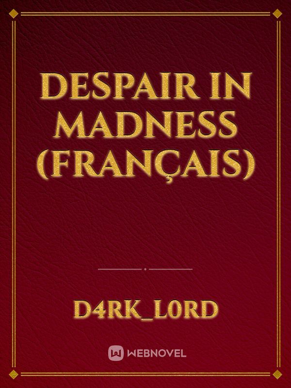 Despair In Madness (français)